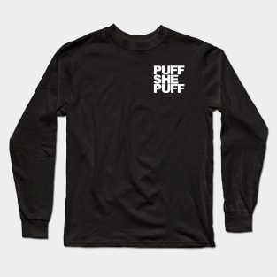 Puff She Puff Long Sleeve T-Shirt